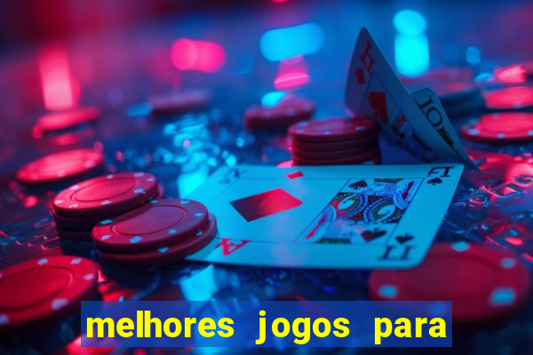 melhores jogos para android de todos os tempos